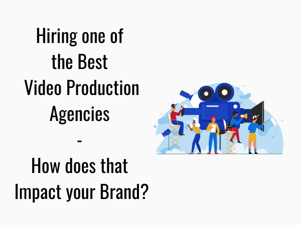 best video production agencies