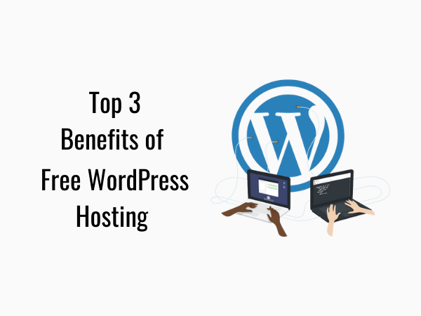 benefits of free WordPress hosting
